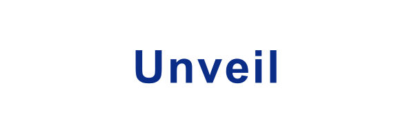Unveil